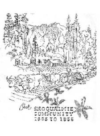 Original cover art of “Our Snoqualmie Community 1855 to 1956